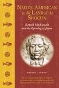 Native American and the Land of the Shogun